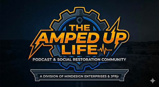 THE AMPED UP LIFE — Podcast & Social Restoration Community